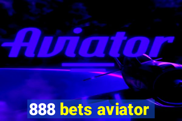 888 bets aviator